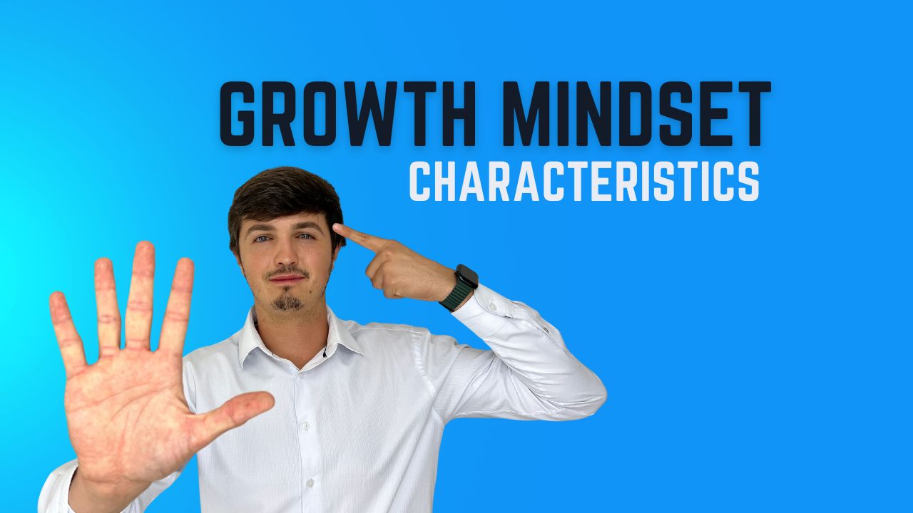 What are the 5 characteristics of a growth mindset?